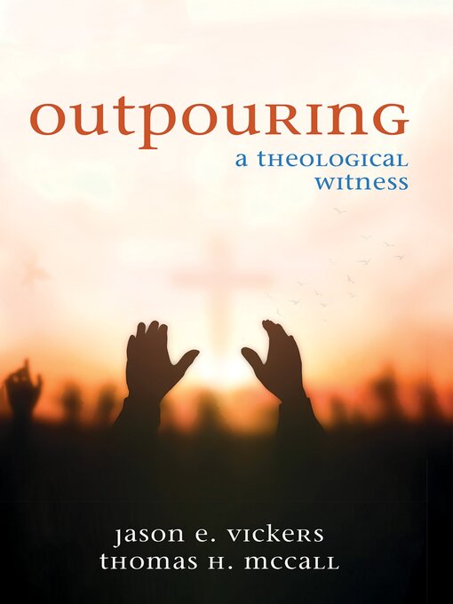 Title details for Outpouring by Jason E. Vickers - Available